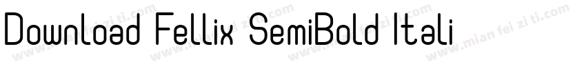 Download Fellix SemiBold Italic字体转换